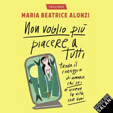 Non voglio più piacere a tutti
