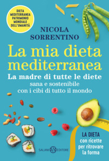 LA MIA DIETA MEDITERRANEA. LA MADRE DI T