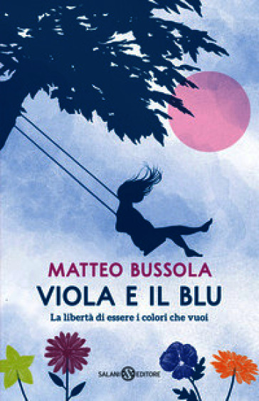Viola e il blu. La libertà di essere i colori che vuoi
