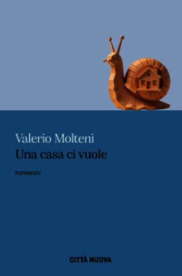 Una casa ci vuole