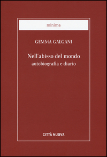 Nell'abisso del mondo. Autobiografia e diario