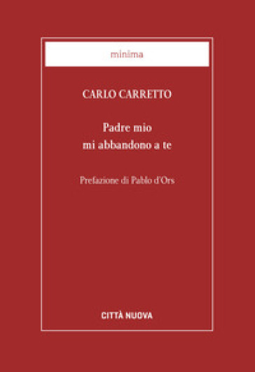 Padre mio mi abbandono a te