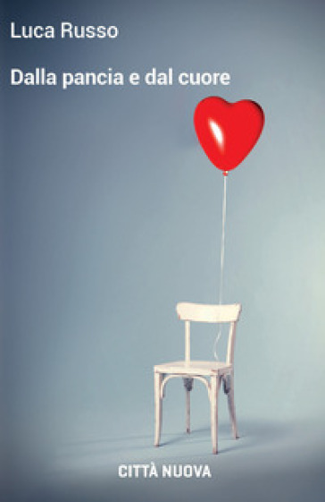 Dalla pancia e dal cuore