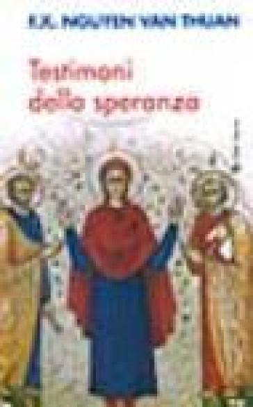 Testimoni della speranza. Esercizi spirituali tenuti alla presenza di Ss. Giovanni Paolo II