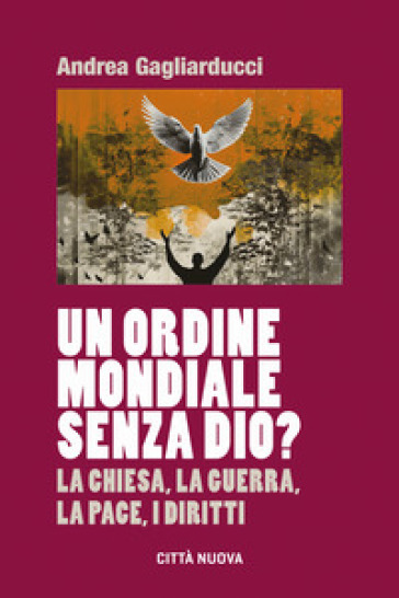 Un Ordine Mondiale senza Dio?