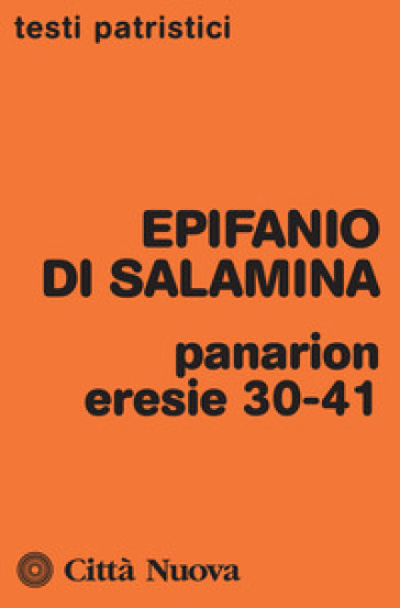 Panarion. Eresie 30-41