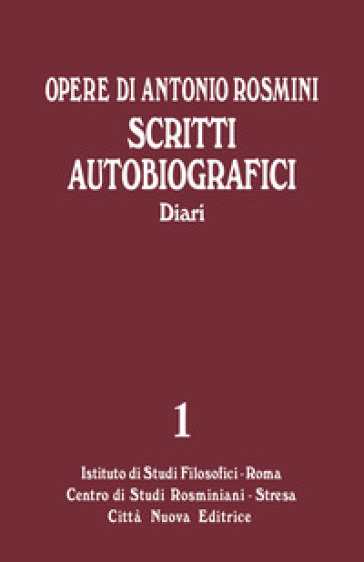 Opere. Vol. 1/B: Scritti autobiografici. I diari