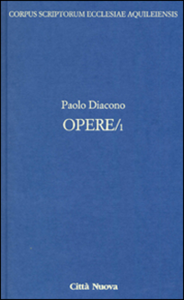 Opere. Testo latino a fronte. Vol. 1: Storia dei Longobardi