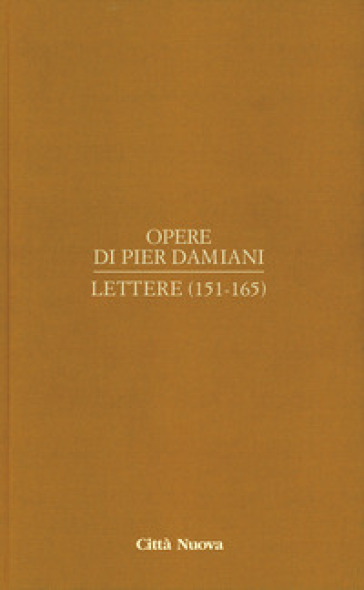 Opere. Vol. 1/7: Lettere (151-165)