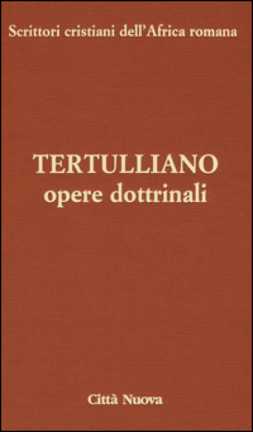 Opere dottrinali. Contro Marcione. Libri IV-V