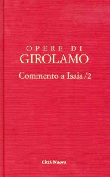 Opere di Girolamo. Vol. 2: Commento a Isaia