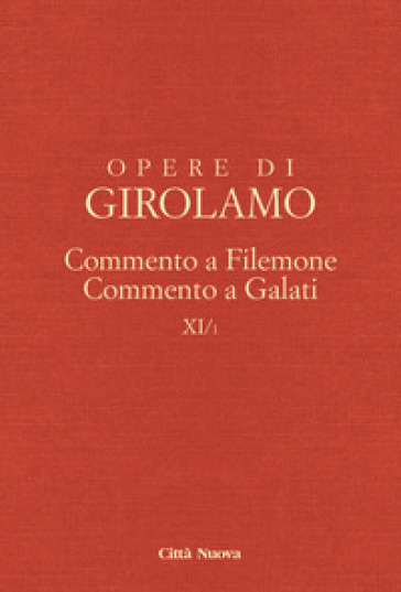 Opere di Girolamo. Vol. 11/1: Commento a Filemone-Commento a Galati
