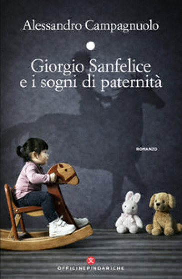 Giorgio Sanfelice e i sogni di paternità