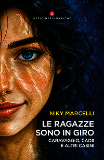 Le ragazze sono in giro. Caravaggio, caos e altri casini