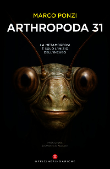 Arthropoda 31. La metamorfosi è solo l'inizio dell'incubo. Nuova ediz.