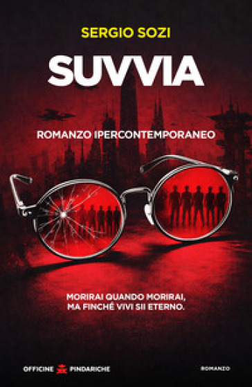 Suvvia. Romanzo ipercontemporaneo. Nuova ediz.