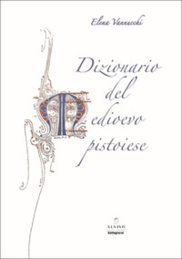 Dizionario Del Medioevo Pistoiese