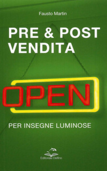Pre &amp; post vendita per insegne luminiose