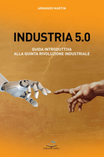 Industria 5.0 Guida Introduttiva Alla Quinta Rivoluzione Industriale