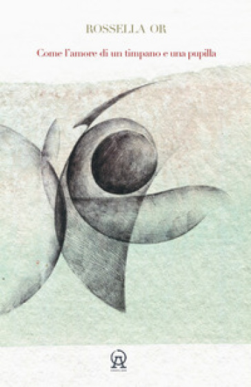 Come l'amore di un timpano e una pupilla