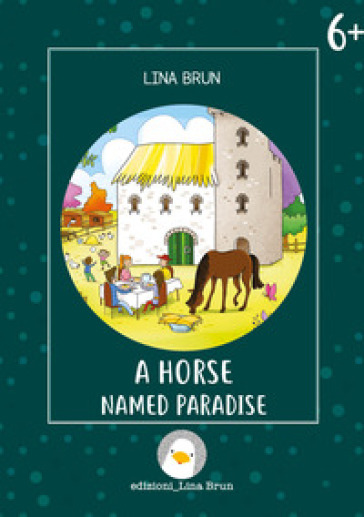 A horse named Paradise. Ediz. a colori