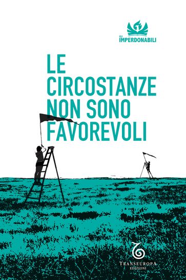 Le circostanze non sono favorevoli