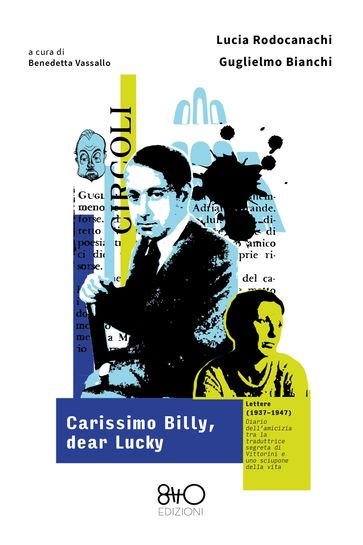 Carissimo Billy, dear Lucky - Lettere (1937-1947)