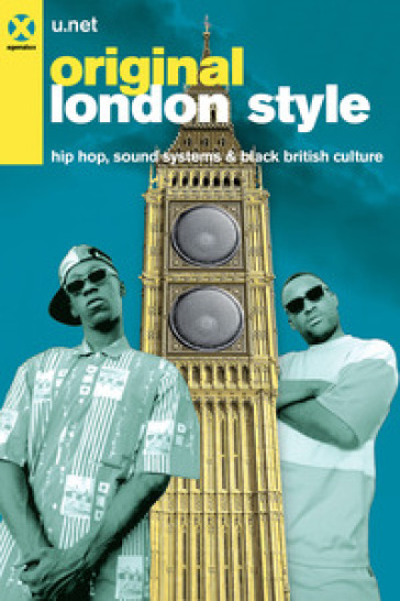 Original London Style. Hip hop, sound systems &amp; black british culture