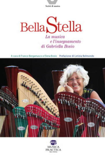 Bella stella. La musica e l'insegnamento di Gabriella Bosio