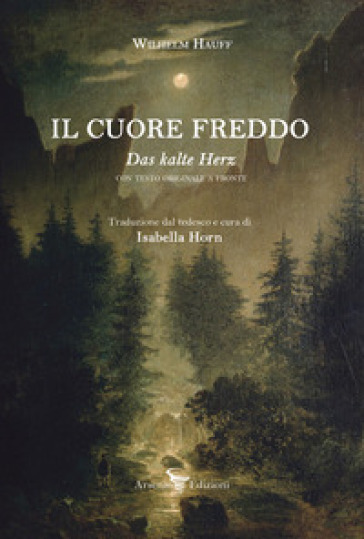 Il cuore freddo. Testo tedesco a fronte. Ediz. bilingue