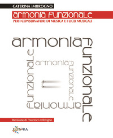 Armonia funzionale. Per i Conservatori di Musica e i Licei Musicali. Con e-book. Con CD-ROM