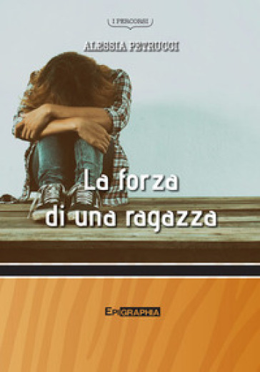 La forza di una ragazza. Nuova ediz.