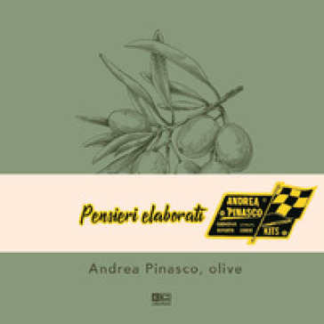 Andrea Pinasco, olive. Ediz. multilingue