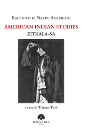 Racconti Di Nativi Americani. American Indian Stories