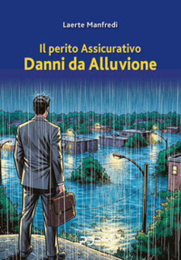 Il perito assicurativo. Danni da alluvione