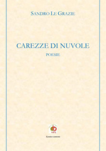 Carezze di nuvole. Poesie