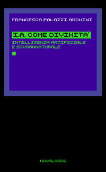 I.A. come divinità. Intelligenza artificiale e sovrannaturale