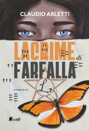 Lacrime di farfalla. Alla ricerca della leggenda di luce di Luna. Nuova ediz.