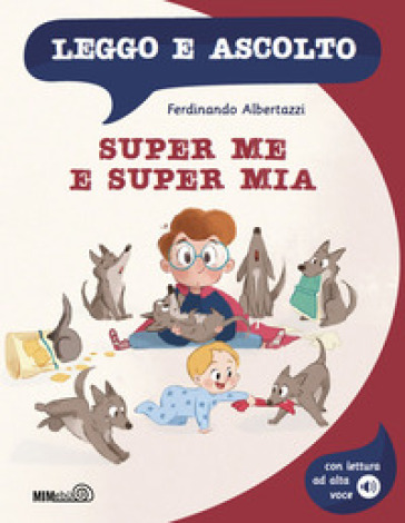 Super Me e Super Mia. Con lettura ad alta voce