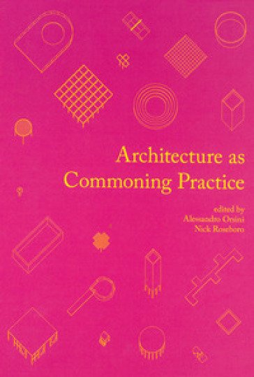 Architecture as commoning practice