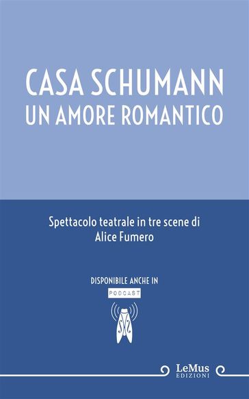 Casa Schumann. Un amore romantico
