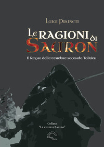 Le ragioni di Sauron. Il Regno delle tenebre secondo Tolkien