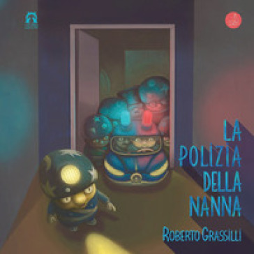 La polizia della nanna. Ediz. a colori