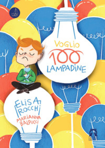 Voglio 100 lampadine. Ediz. a colori