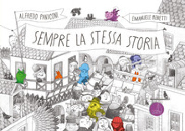 Sempre la stessa storia. Ediz. a colori