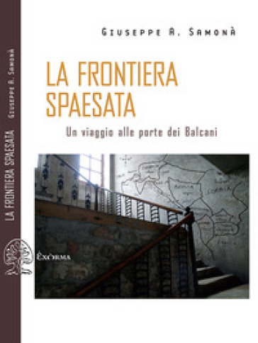 La frontiera spaesata. Un viaggio alle porte dei Balcani-0