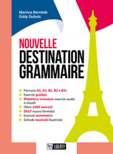 Nouvelle destination grammaire. Per le Scuole superiori. Con Contenuto digitale per accesso online. Con Contenuto digitale per download
