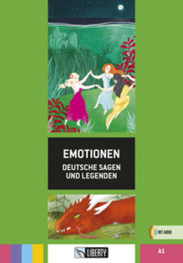Emotionen. Deutsche Sagen und Legenden. Ediz. per la scuola