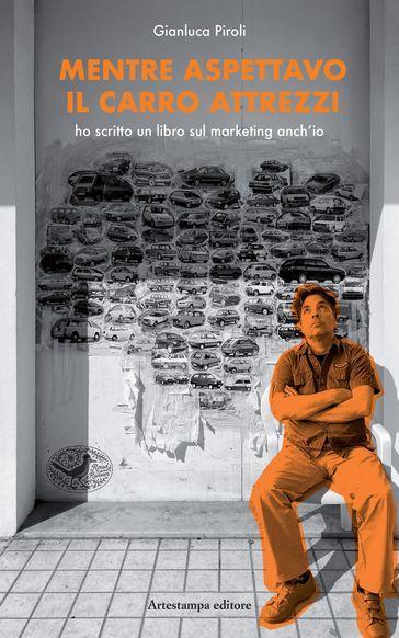 Mentre aspettavo il carro attrezzi ho scritto un libro sul marketing anch'io