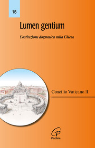 Lumen gentium. Costituzione dogmatica sulla Chiesa